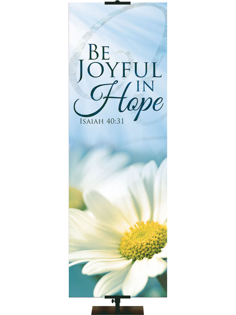 Signs of Spring Be Joyful In Hope - Year Round Banners - PraiseBanners