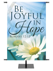 Be Joyful In Hope Signs of Spring Banner