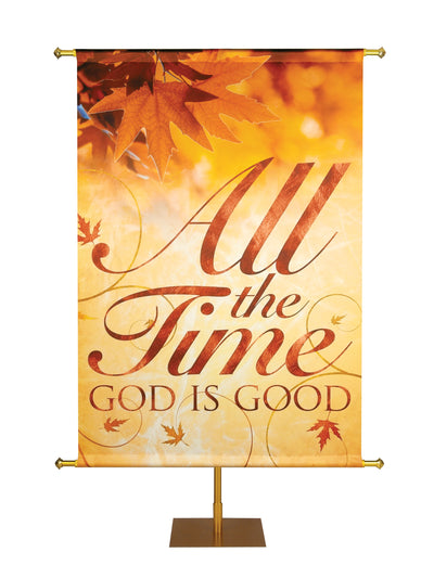 All the Time God is Good Majestic Autumn Banner