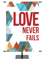 The Dynamic Word Love Never Fails - Year Round Banners - PraiseBanners