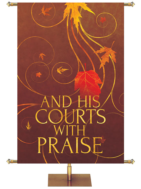 And His Courts With Praise Shimmering Autumn Banner