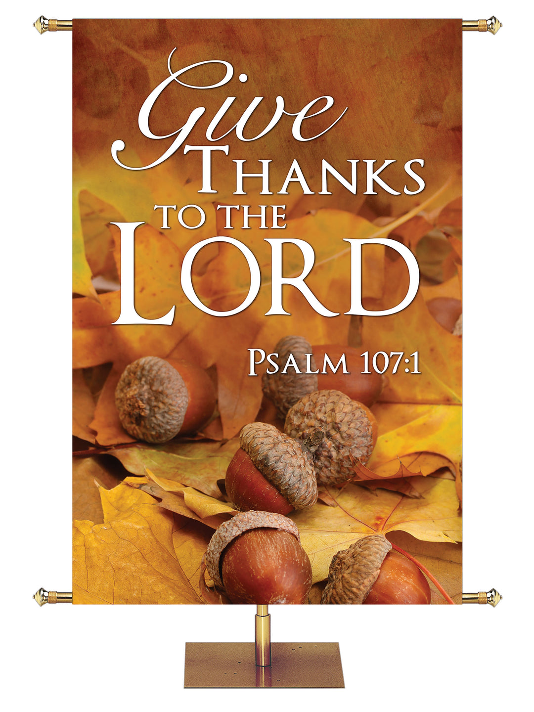 Give Thanks To The Lord Design 3 Psalm 107:1 Church Banner for Fall and Thanksgiving with acorns and fall leaves