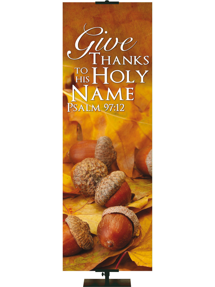 Contemporary Fall & Thanksgiving Give Thanks To His Holy Name Design 2 Psalm 97:12 - Fall Banners - PraiseBanners