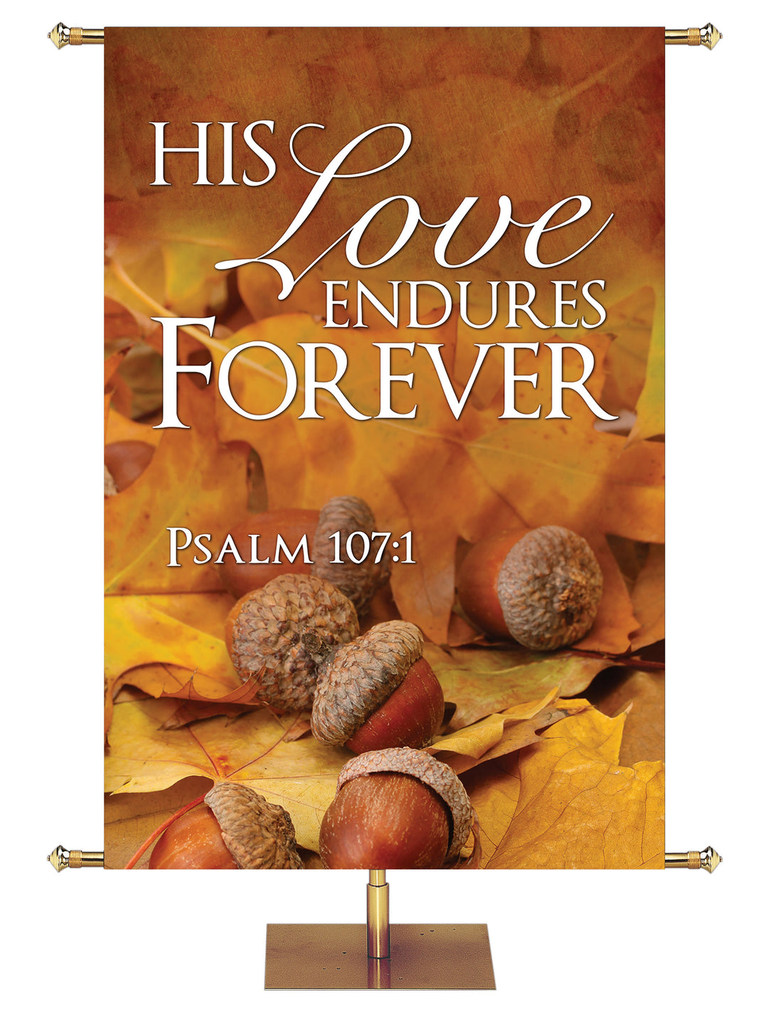 His Love Endures Design 3 Psalm 107:1 Church Banner for Fall and Thanksgiving with acorns and fall leaves