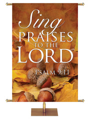 Sing Praises to the Lord Design 2 Psalm 9:11 Church Banner for Fall and Thanksgiving with acorns and fall leaves