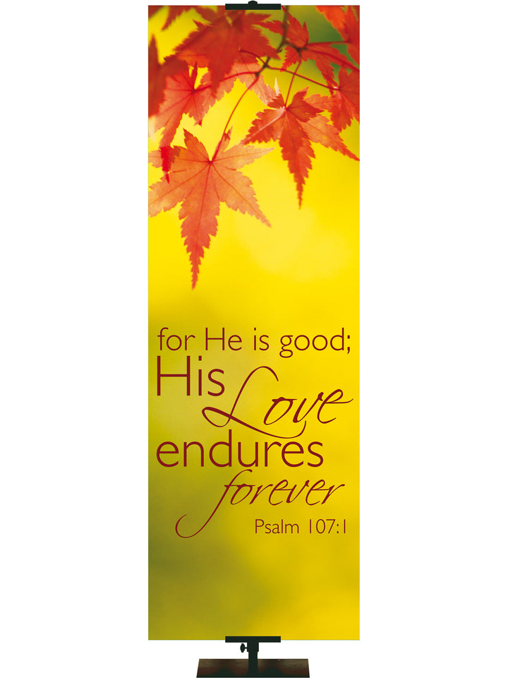 Contemporary Fall & Thanksgiving His Love Endures Design 2 Psalm 107:1 - Fall Banners - PraiseBanners