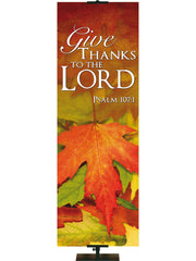 Contemporary Fall & Thanksgiving Give Thanks To The Lord Design 4 Psalm 107:1 - Fall Banners - PraiseBanners