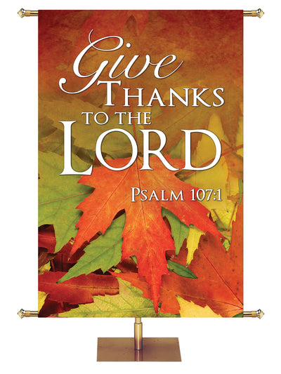 Give Thanks To The Lord Design 4 Psalm 107:1 Church Banner for Fall and Thanksgiving with colorful fall leaves