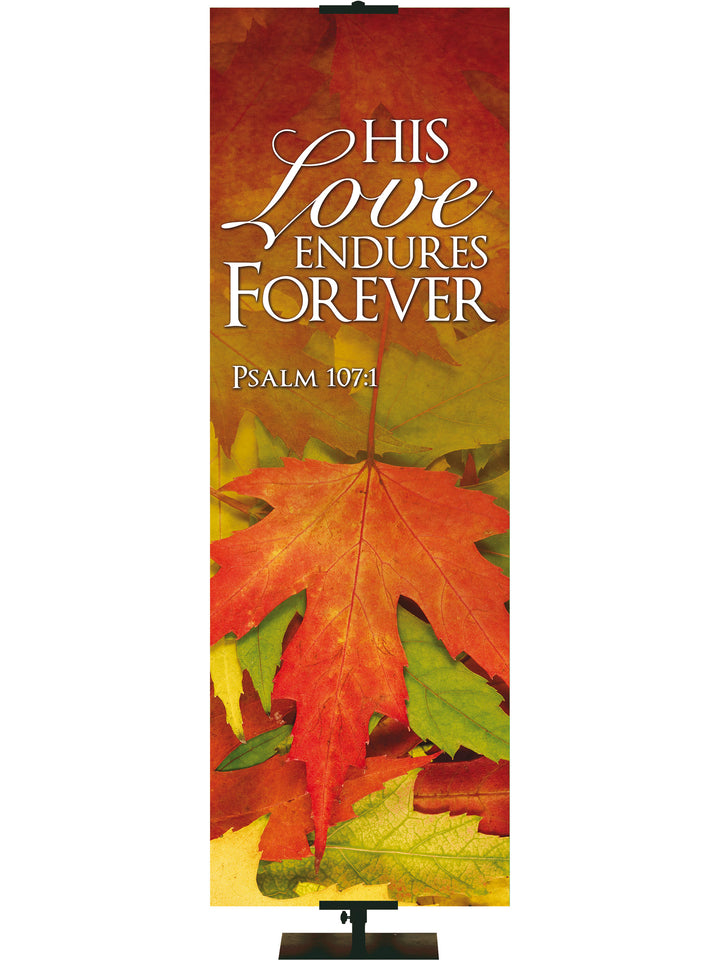 Contemporary Fall & Thanksgiving His Love Endures Design 4 Psalm 107:1 - Fall Banners - PraiseBanners