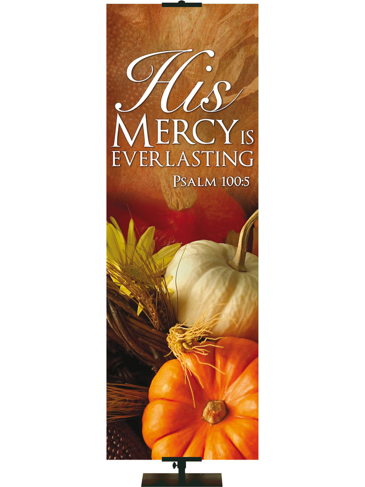 Contemporary Fall & Thanksgiving His Mercy Everlasting Design 3 Psalm 100:5 - Fall Banners - PraiseBanners