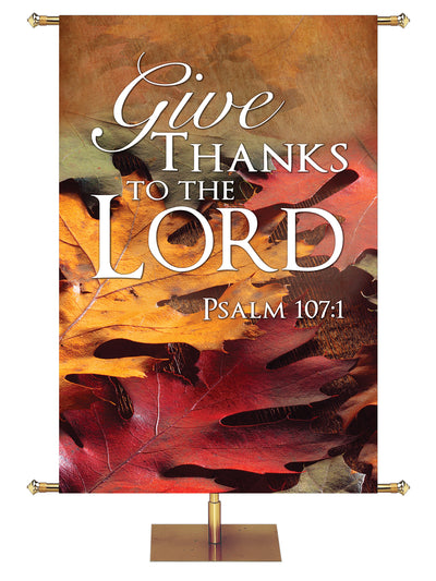 Give Thanks To The Lord Design 5 Psalm 107:1 Church Banner for Fall and Thanksgiving with Autumn leaves