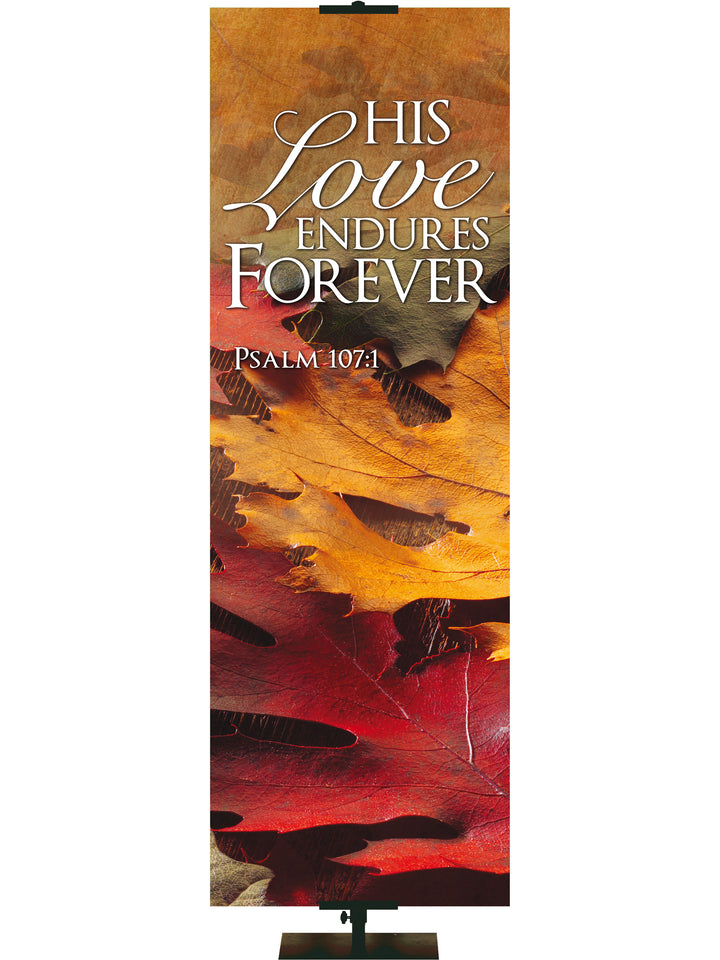 Contemporary Fall & Thanksgiving His Love Endures Design 5 Psalm 107:1 - Fall Banners - PraiseBanners