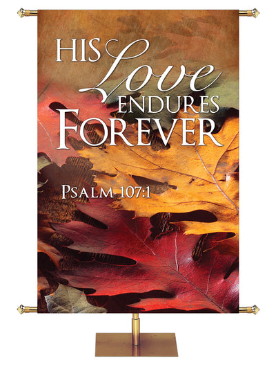His Love Endures Design 5 Psalm 107:1 Church Banner for Fall and Thanksgiving with Autumn leaves