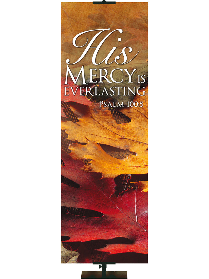 Contemporary Fall & Thanksgiving His Mercy Everlasting Design 4 Psalm 100:5 - Fall Banners - PraiseBanners