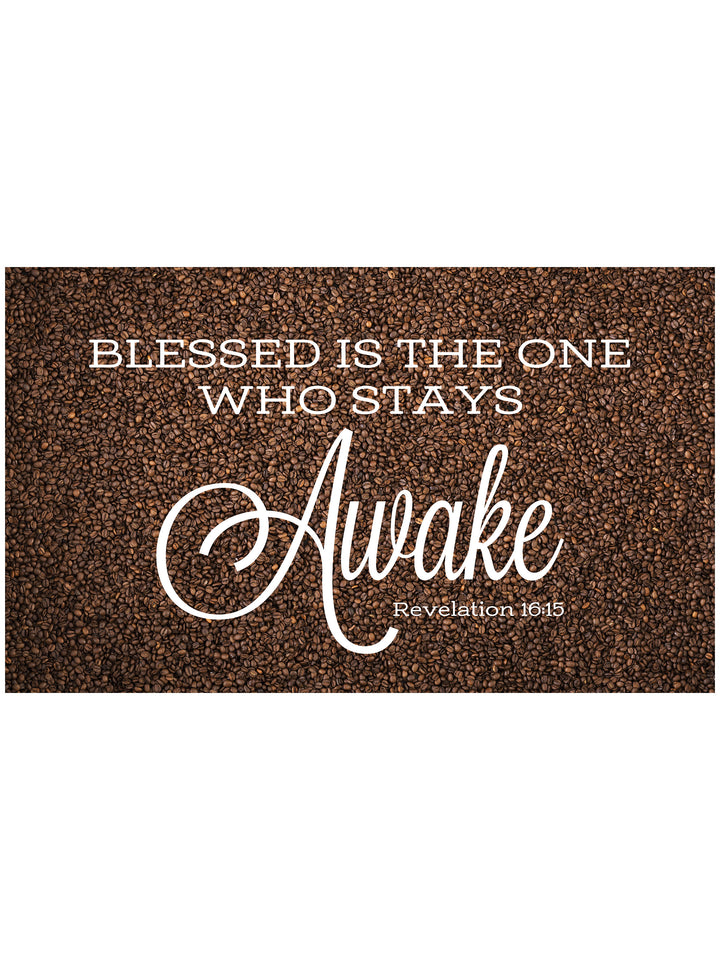 Blessed is the one who stays Awake Coffee Kitchen Mat