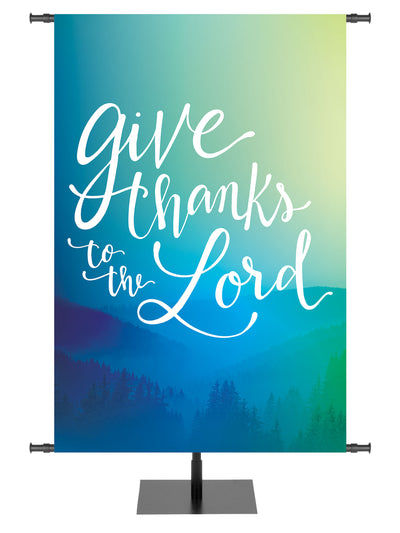 Give Thanks to the Lord Blue Misty Tree Topped Mountains Church Banner