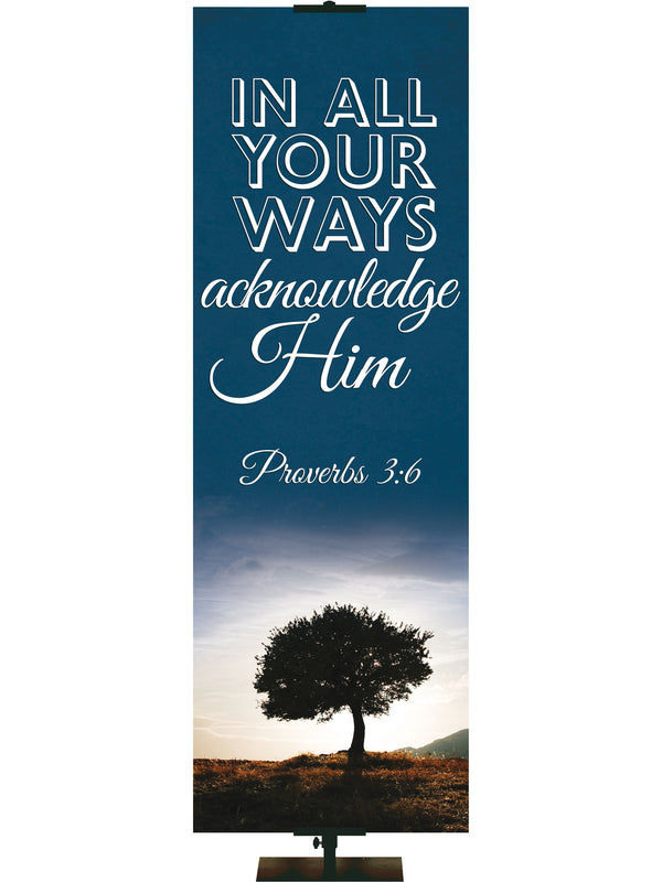 Words of Wisdom Acknowledge Him