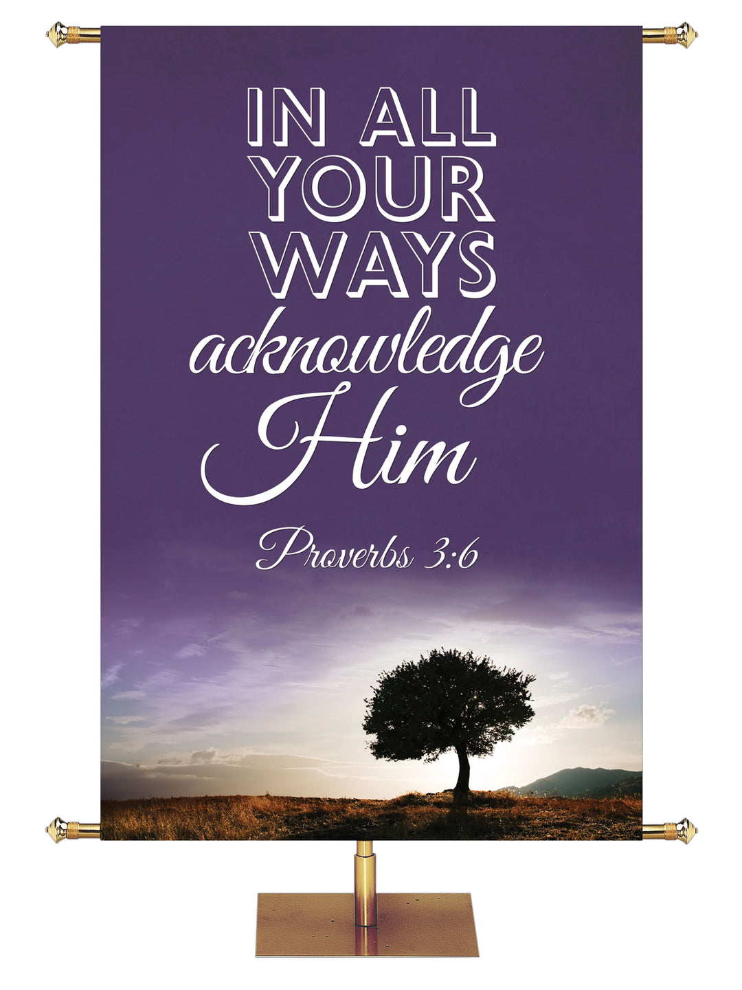 Acknowledge Him Banner Words of Wisdom Proverbs 3:6 in 6 Color Options